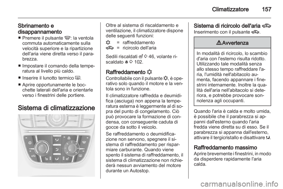 OPEL ASTRA J 2013 Manuale di uso e manutenzione (in Italian) OPEL ASTRA J 2013 Manuale di uso e manutenzione (in Italian)