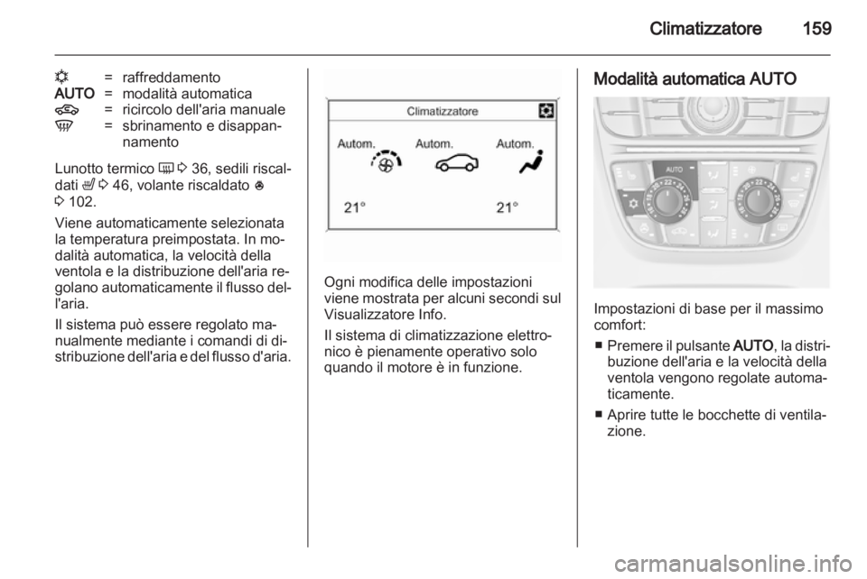 OPEL ASTRA J 2013 Manuale di uso e manutenzione (in Italian) OPEL ASTRA J 2013 Manuale di uso e manutenzione (in Italian)
