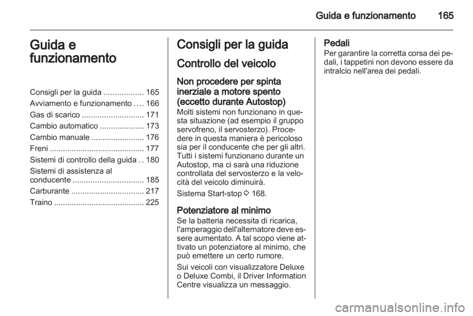 OPEL ASTRA J 2013 Manuale di uso e manutenzione (in Italian) OPEL ASTRA J 2013 Manuale di uso e manutenzione (in Italian)