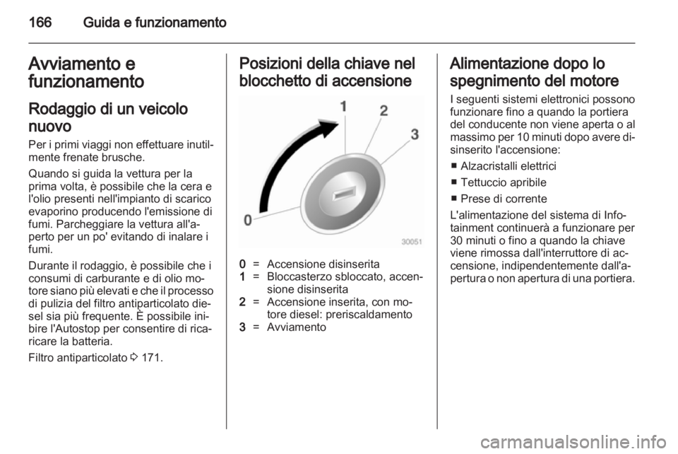 OPEL ASTRA J 2013 Manuale di uso e manutenzione (in Italian) OPEL ASTRA J 2013 Manuale di uso e manutenzione (in Italian)