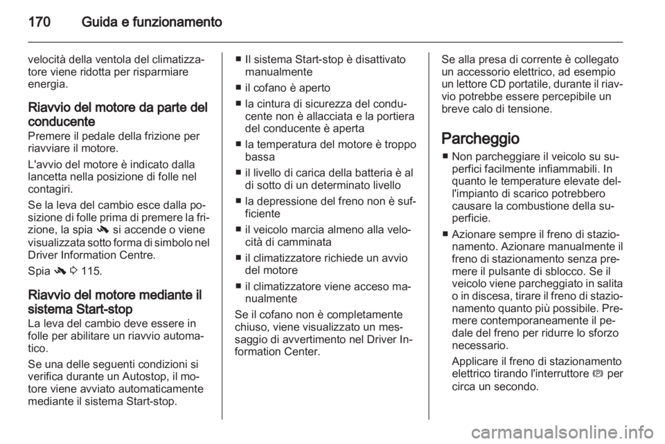 OPEL ASTRA J 2013 Manuale di uso e manutenzione (in Italian) OPEL ASTRA J 2013 Manuale di uso e manutenzione (in Italian)
