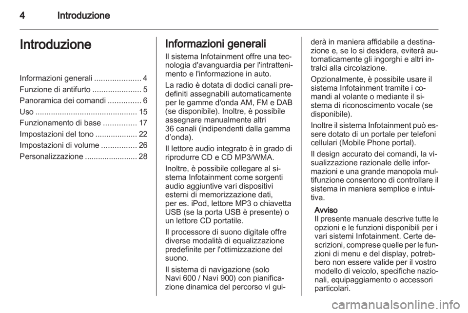 OPEL ASTRA J 2013.5 Manuale del sistema Infotainment (in Italian) OPEL ASTRA J 2013.5 Manuale del sistema Infotainment (in Italian)