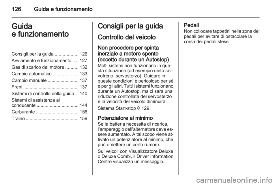OPEL ASTRA J GTC 2012 Manuale di uso e manutenzione (in Italian) OPEL ASTRA J GTC 2012 Manuale di uso e manutenzione (in Italian)