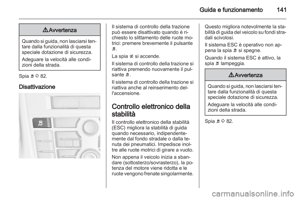 OPEL ASTRA J GTC 2012 Manuale di uso e manutenzione (in Italian) OPEL ASTRA J GTC 2012 Manuale di uso e manutenzione (in Italian)