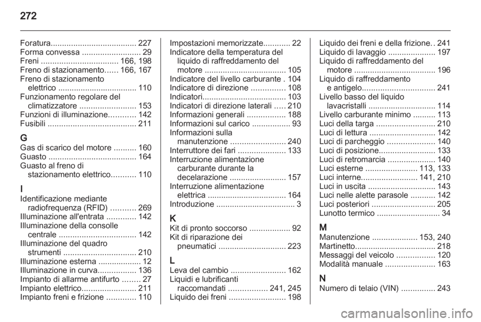 OPEL ASTRA J HB5 & ST 2012.5 Manuale di uso e manutenzione (in Italian) OPEL ASTRA J HB5 & ST 2012.5 Manuale di uso e manutenzione (in Italian)