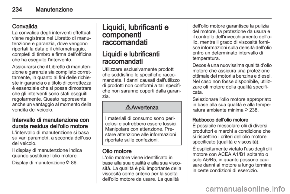 OPEL CASCADA 2013.5 Manuale di uso e manutenzione (in Italian) OPEL CASCADA 2013.5 Manuale di uso e manutenzione (in Italian)