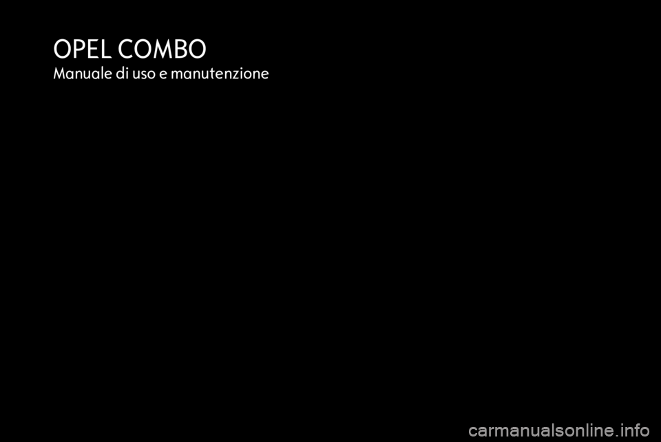 OPEL COMBO 2016  Manuale di uso e manutenzione (in Italian) OPEL COMBOManuale di uso e manutenzione 