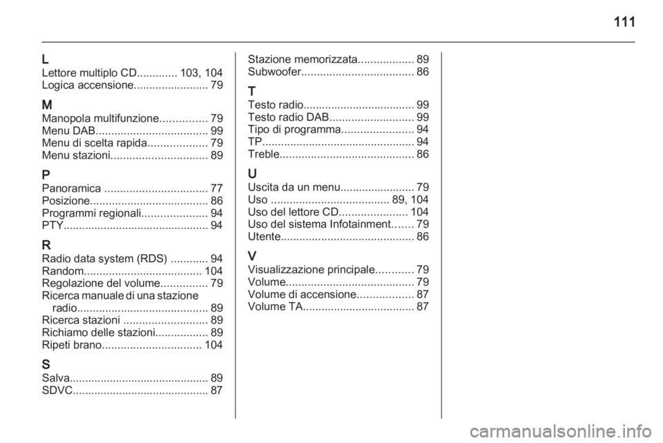 OPEL CORSA 2010.5 Manuale del sistema Infotainment (in Italian) OPEL CORSA 2010.5 Manuale del sistema Infotainment (in Italian)