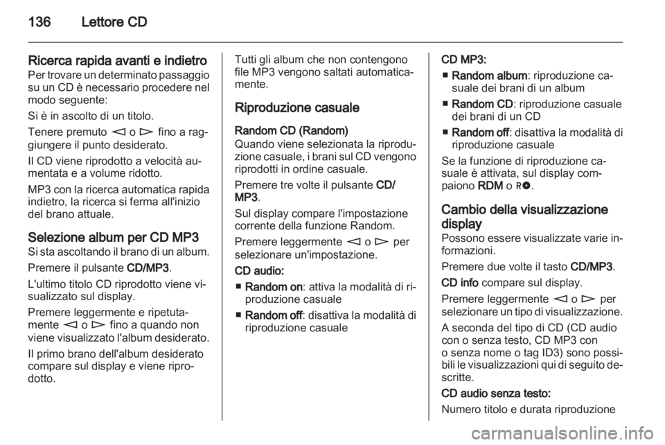 OPEL CORSA 2010.5 Manuale del sistema Infotainment (in Italian) OPEL CORSA 2010.5 Manuale del sistema Infotainment (in Italian)