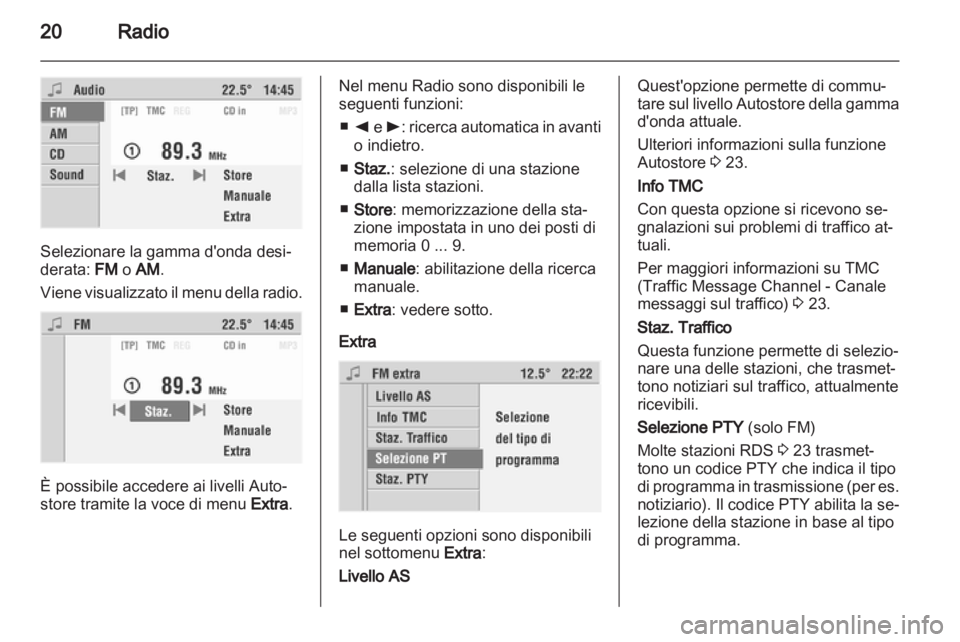 OPEL CORSA 2010.5 Manuale del sistema Infotainment (in Italian) OPEL CORSA 2010.5 Manuale del sistema Infotainment (in Italian)