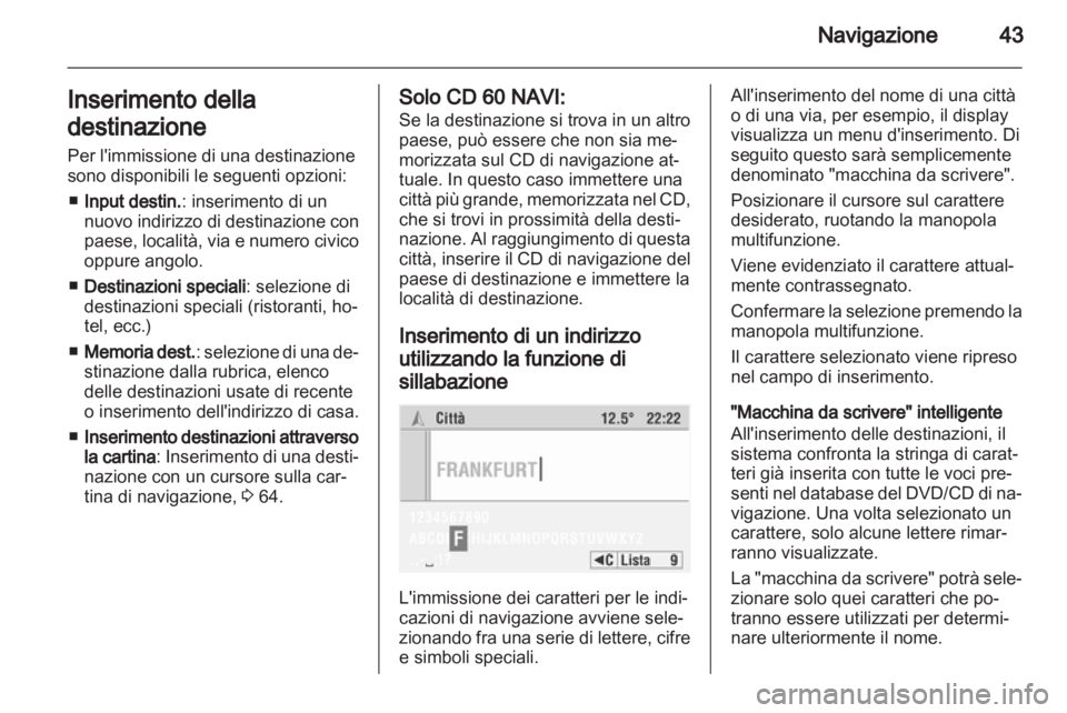 OPEL CORSA 2010.5 Manuale del sistema Infotainment (in Italian) OPEL CORSA 2010.5 Manuale del sistema Infotainment (in Italian)