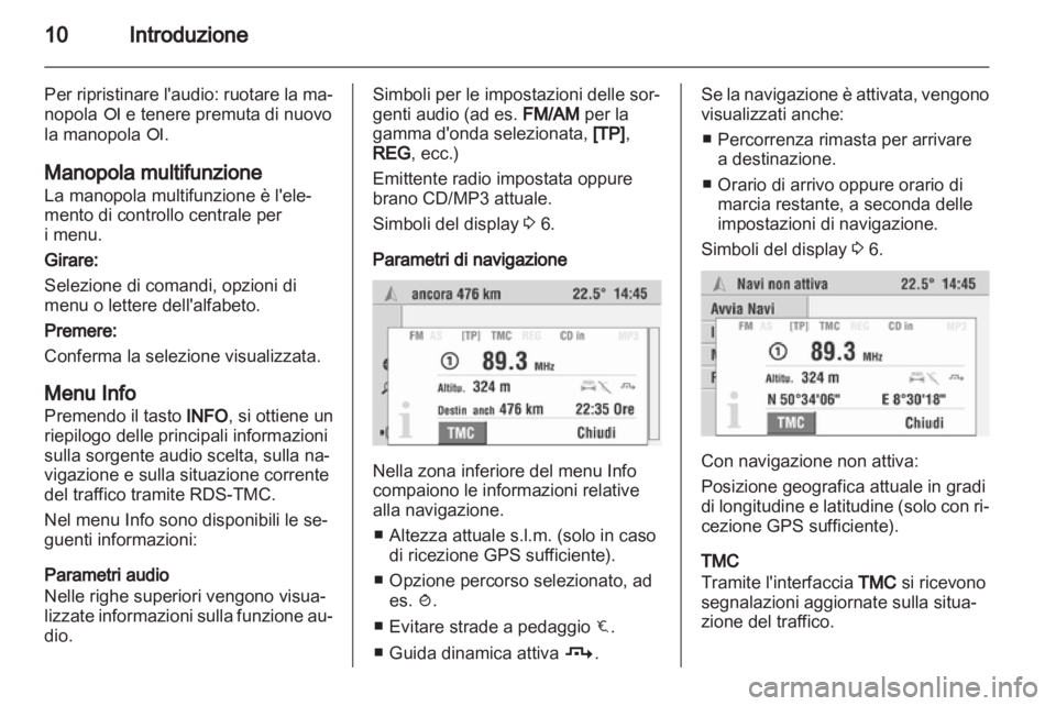 OPEL CORSA 2010.5 Manuale del sistema Infotainment (in Italian) OPEL CORSA 2010.5 Manuale del sistema Infotainment (in Italian)