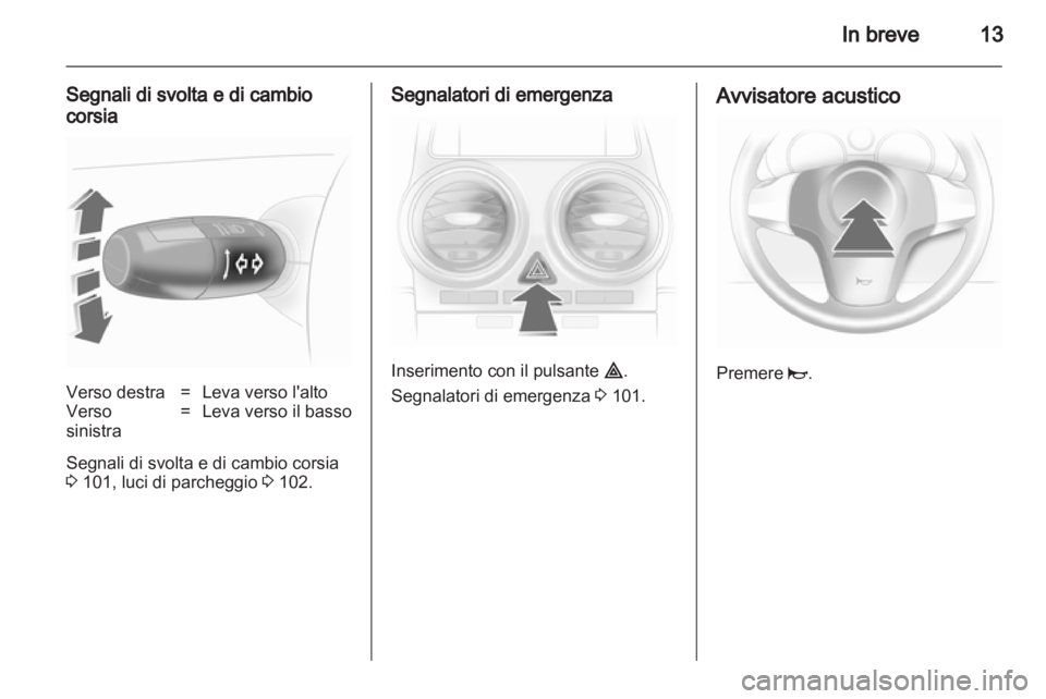 OPEL CORSA 2010.5 Manuale di uso e manutenzione (in Italian) OPEL CORSA 2010.5 Manuale di uso e manutenzione (in Italian)
