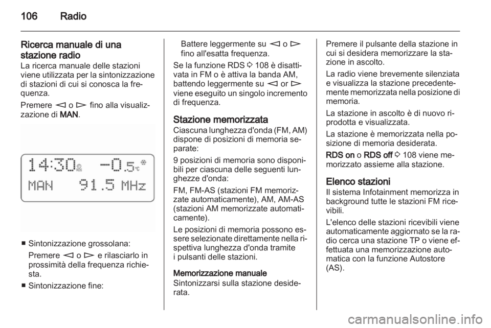 OPEL CORSA 2011 Manuale del sistema Infotainment (in Italian) OPEL CORSA 2011 Manuale del sistema Infotainment (in Italian)