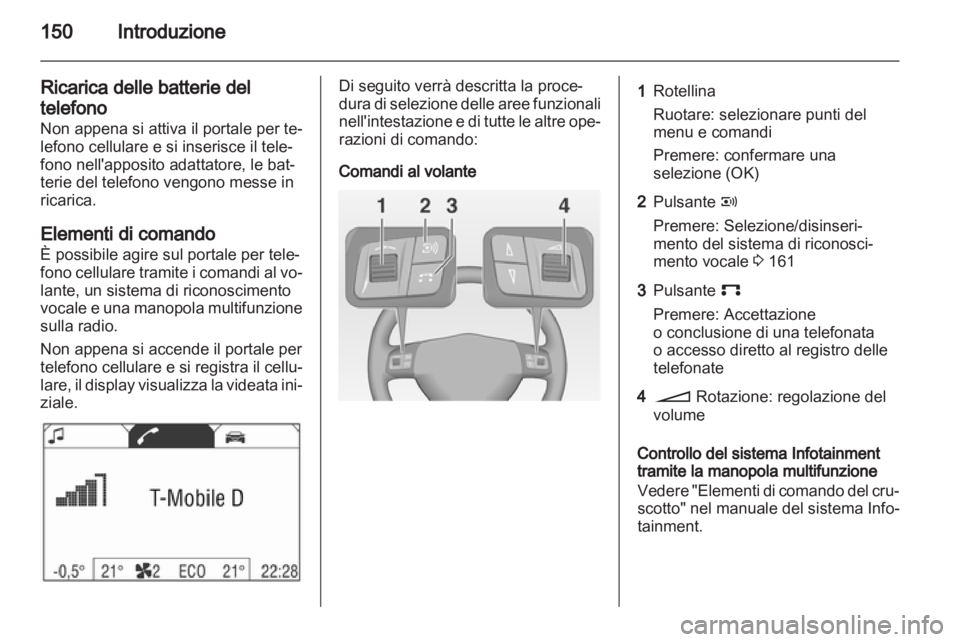 OPEL CORSA 2011 Manuale del sistema Infotainment (in Italian) OPEL CORSA 2011 Manuale del sistema Infotainment (in Italian)