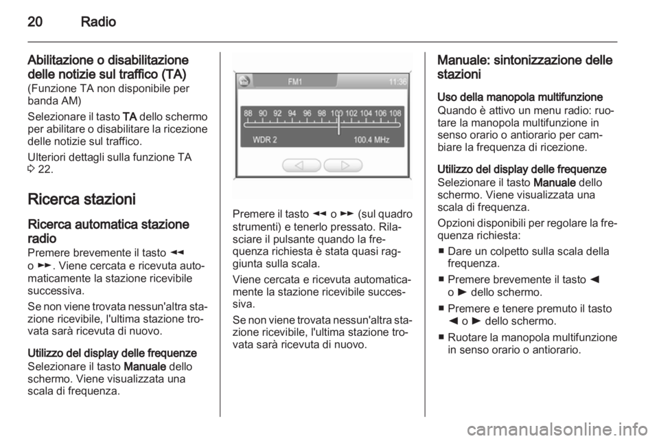 OPEL CORSA 2011 Manuale del sistema Infotainment (in Italian) OPEL CORSA 2011 Manuale del sistema Infotainment (in Italian)