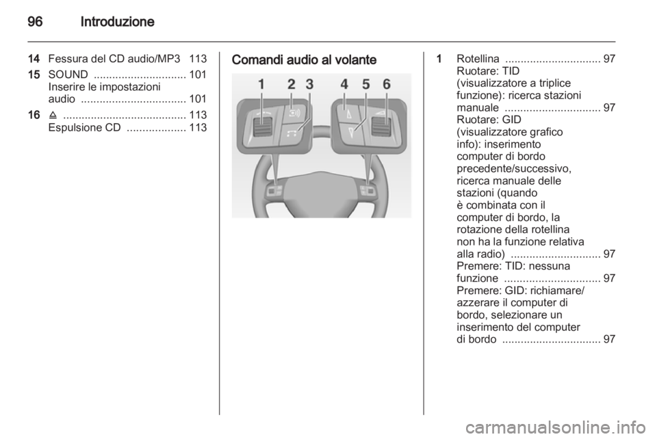 OPEL CORSA 2011 Manuale del sistema Infotainment (in Italian) OPEL CORSA 2011 Manuale del sistema Infotainment (in Italian)
