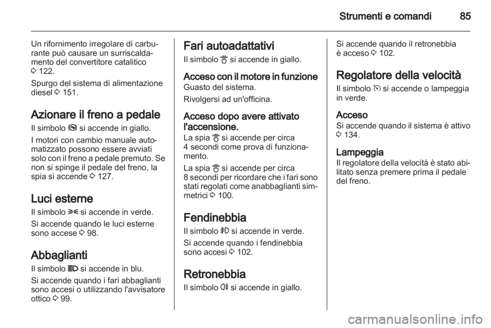 OPEL CORSA 2012 Manuale di uso e manutenzione (in Italian) OPEL CORSA 2012 Manuale di uso e manutenzione (in Italian)