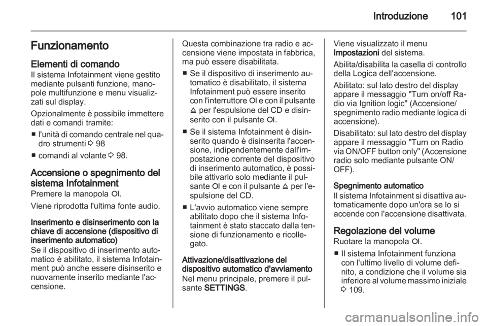 OPEL CORSA 2013 Manuale del sistema Infotainment (in Italian) OPEL CORSA 2013 Manuale del sistema Infotainment (in Italian)
