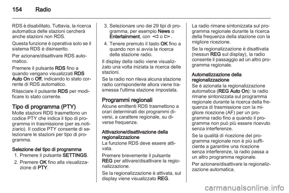 OPEL CORSA 2013 Manuale del sistema Infotainment (in Italian) OPEL CORSA 2013 Manuale del sistema Infotainment (in Italian)