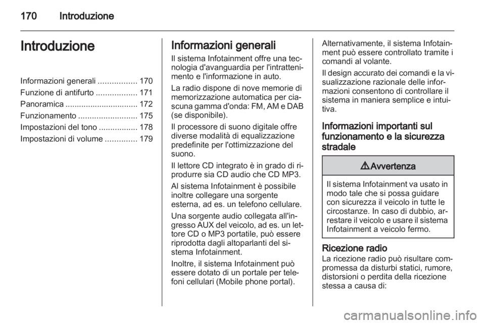 OPEL CORSA 2013 Manuale del sistema Infotainment (in Italian) OPEL CORSA 2013 Manuale del sistema Infotainment (in Italian)