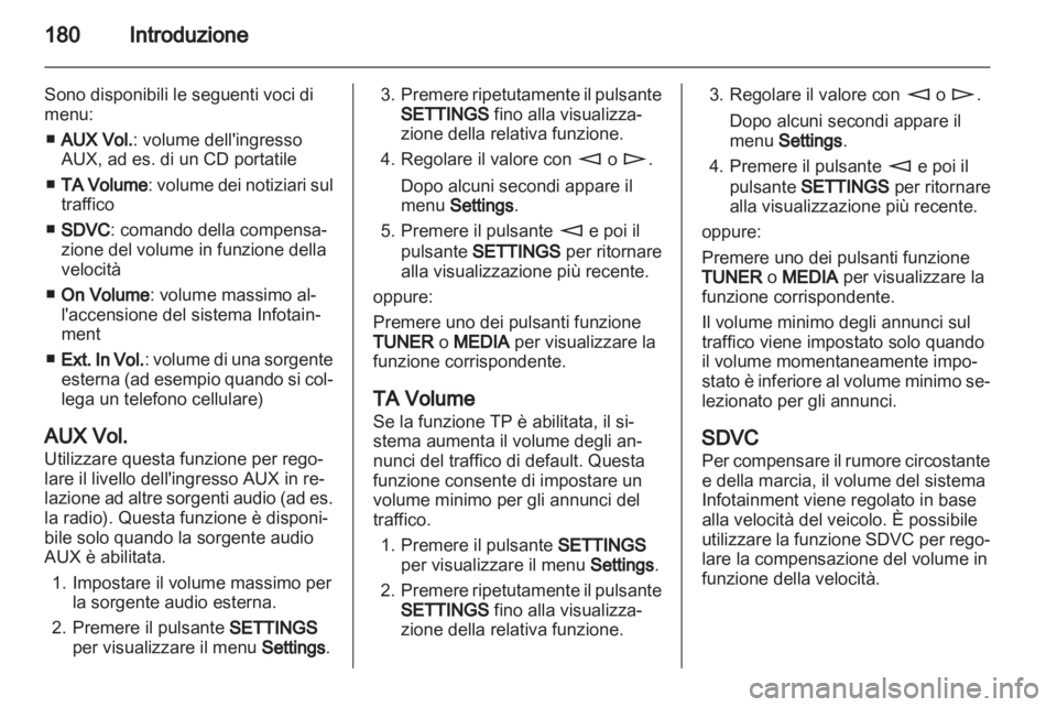 OPEL CORSA 2013 Manuale del sistema Infotainment (in Italian) OPEL CORSA 2013 Manuale del sistema Infotainment (in Italian)