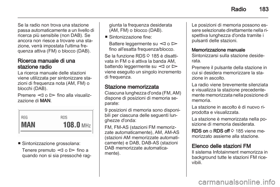 OPEL CORSA 2013 Manuale del sistema Infotainment (in Italian) OPEL CORSA 2013 Manuale del sistema Infotainment (in Italian)