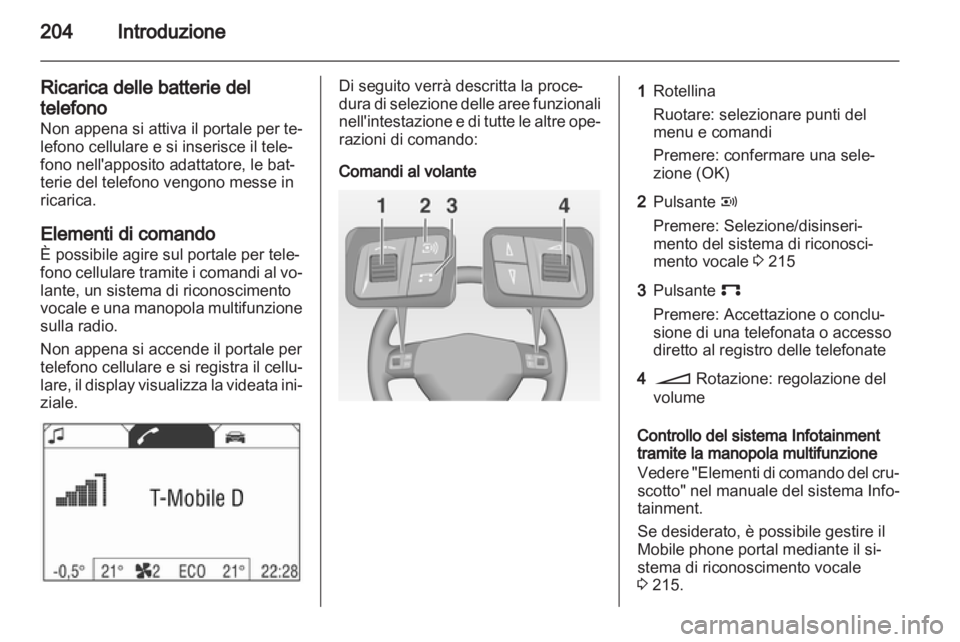 OPEL CORSA 2013 Manuale del sistema Infotainment (in Italian) OPEL CORSA 2013 Manuale del sistema Infotainment (in Italian)