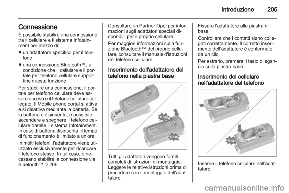 OPEL CORSA 2013 Manuale del sistema Infotainment (in Italian) OPEL CORSA 2013 Manuale del sistema Infotainment (in Italian)