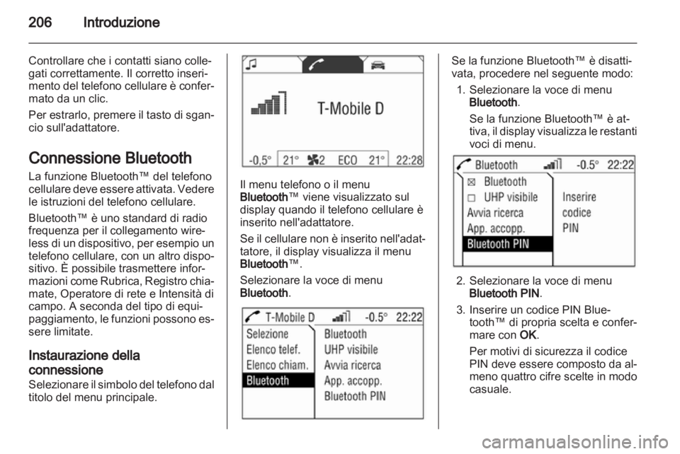 OPEL CORSA 2013 Manuale del sistema Infotainment (in Italian) OPEL CORSA 2013 Manuale del sistema Infotainment (in Italian)