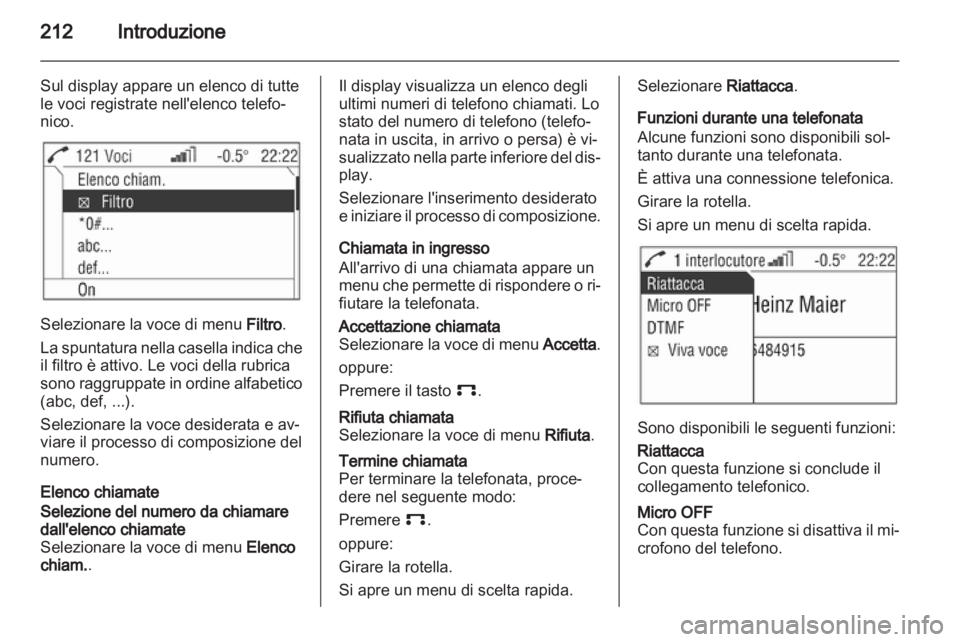 OPEL CORSA 2013 Manuale del sistema Infotainment (in Italian) OPEL CORSA 2013 Manuale del sistema Infotainment (in Italian)