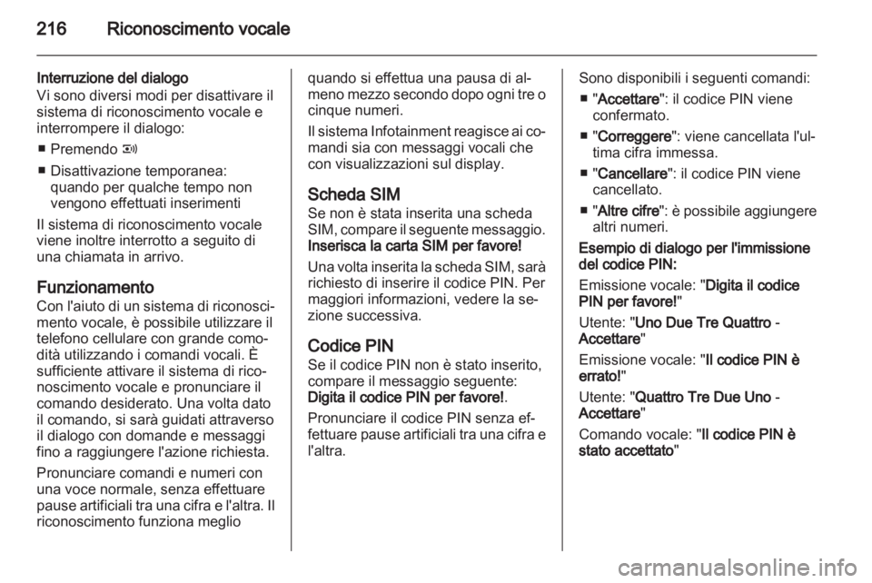 OPEL CORSA 2013 Manuale del sistema Infotainment (in Italian) OPEL CORSA 2013 Manuale del sistema Infotainment (in Italian)