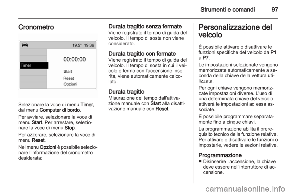 OPEL CORSA 2013.5 Manuale di uso e manutenzione (in Italian) OPEL CORSA 2013.5 Manuale di uso e manutenzione (in Italian)