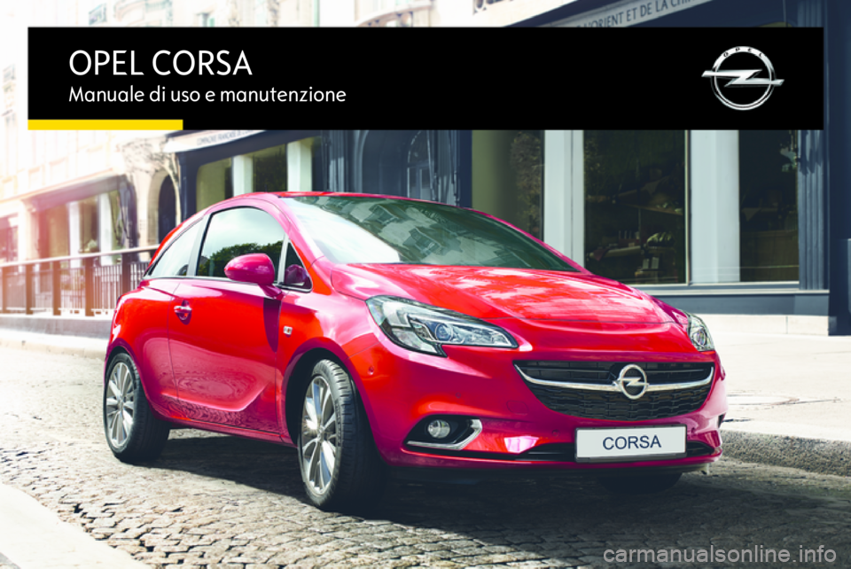 OPEL CORSA 2015  Manuale di uso e manutenzione (in Italian) OPEL CORSAManuale di uso e manutenzione 