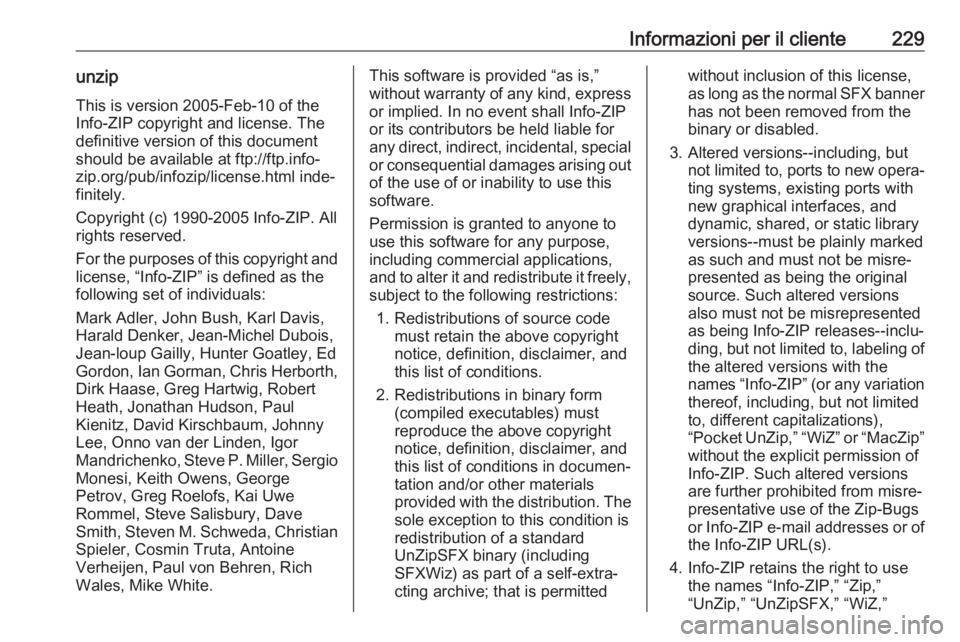 OPEL CORSA F 2020  Manuale di uso e manutenzione (in Italian) Informazioni per il cliente229unzipThis is version 2005-Feb-10 of the
Info-ZIP copyright and license. The
definitive version of this document
should be available at ftp://ftp.info-
zip.org/pub/infozip