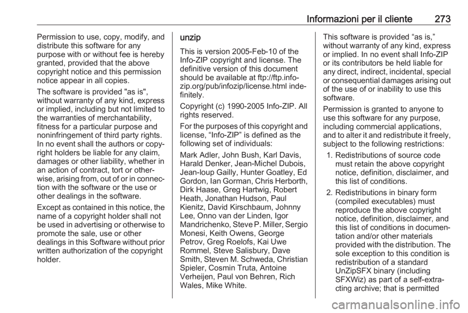 OPEL GRANDLAND X 2018  Manuale di uso e manutenzione (in Italian) Informazioni per il cliente273Permission to use, copy, modify, and
distribute this software for any
purpose with or without fee is hereby
granted, provided that the above
copyright notice and this per