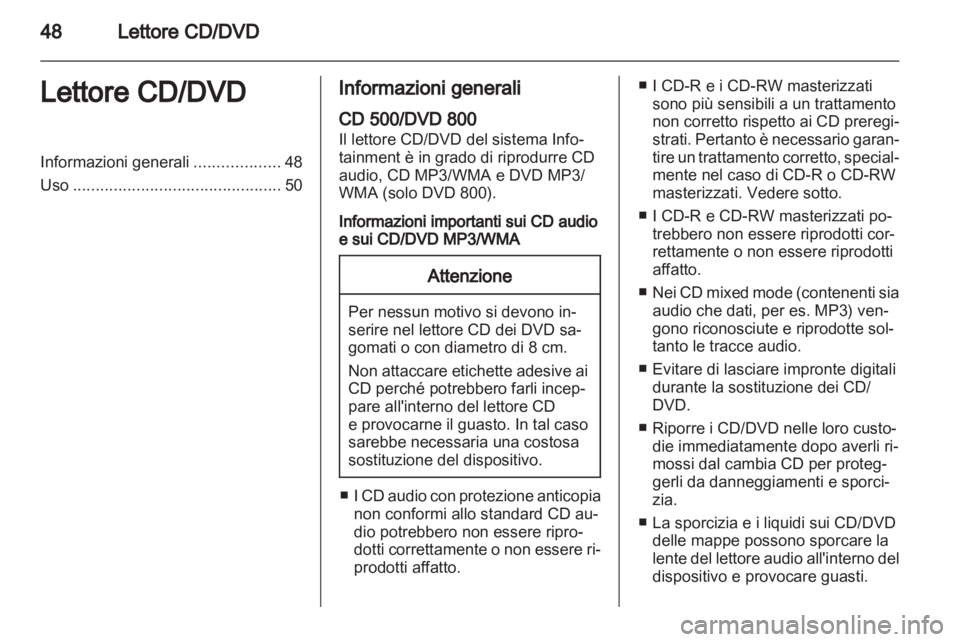 OPEL INSIGNIA 2010.5 Manuale del sistema Infotainment (in Italian) OPEL INSIGNIA 2010.5 Manuale del sistema Infotainment (in Italian)