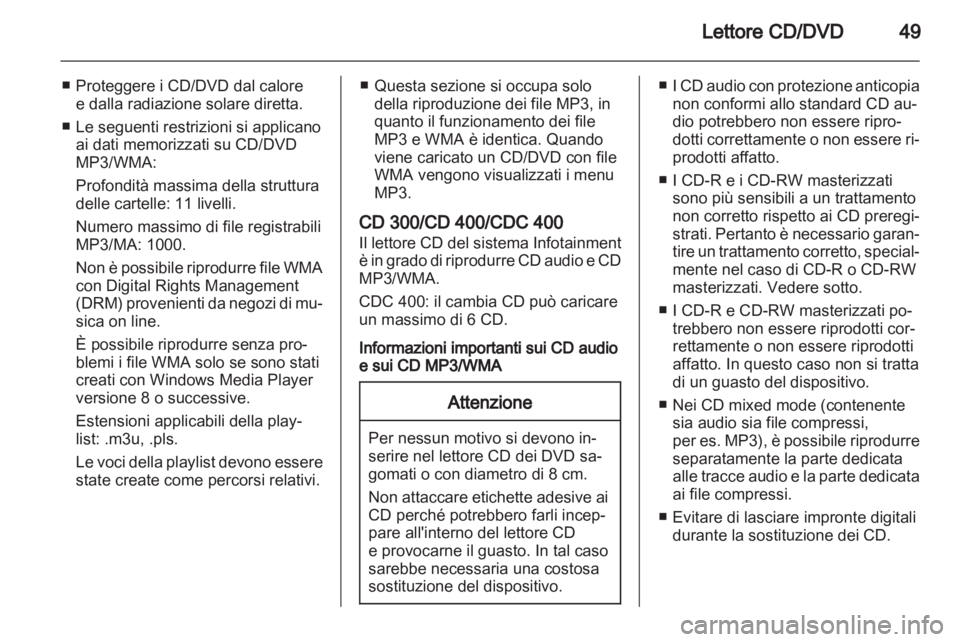OPEL INSIGNIA 2010.5 Manuale del sistema Infotainment (in Italian) OPEL INSIGNIA 2010.5 Manuale del sistema Infotainment (in Italian)
