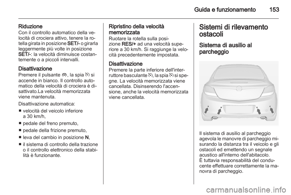 OPEL INSIGNIA 2010.5 Manuale di uso e manutenzione (in Italian) OPEL INSIGNIA 2010.5 Manuale di uso e manutenzione (in Italian)