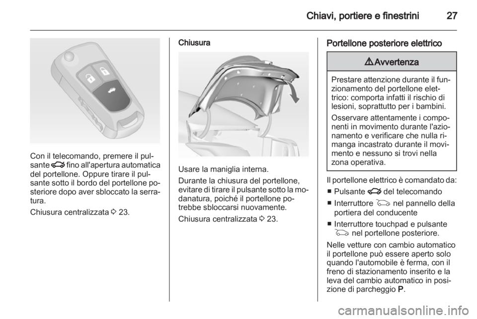 OPEL INSIGNIA 2010.5 Manuale di uso e manutenzione (in Italian) OPEL INSIGNIA 2010.5 Manuale di uso e manutenzione (in Italian)