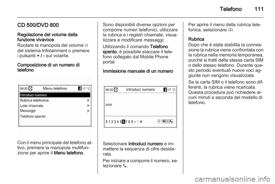 OPEL INSIGNIA 2011  Manuale del sistema Infotainment (in Italian) 