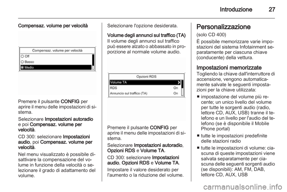 OPEL INSIGNIA 2011 Manuale del sistema Infotainment (in Italian) OPEL INSIGNIA 2011 Manuale del sistema Infotainment (in Italian)