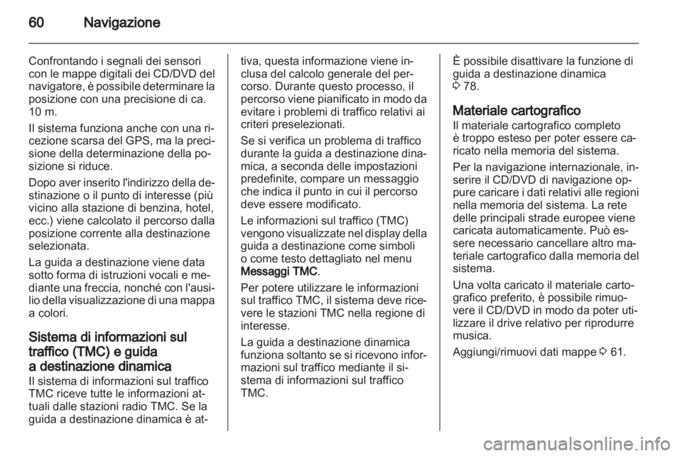 OPEL INSIGNIA 2011  Manuale del sistema Infotainment (in Italian) 
