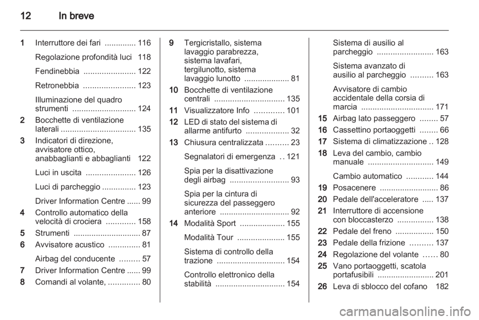 OPEL INSIGNIA 2012 Manuale di uso e manutenzione (in Italian) OPEL INSIGNIA 2012 Manuale di uso e manutenzione (in Italian)