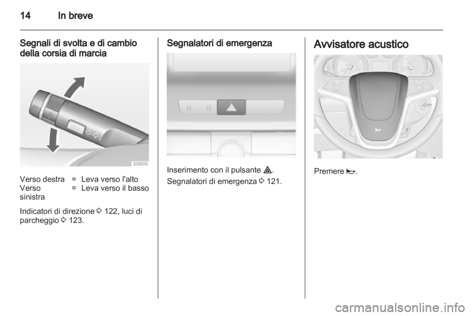 OPEL INSIGNIA 2012 Manuale di uso e manutenzione (in Italian) OPEL INSIGNIA 2012 Manuale di uso e manutenzione (in Italian)