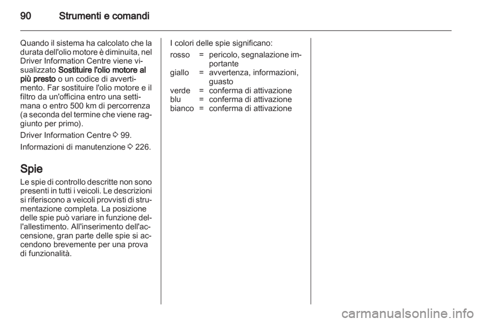 OPEL INSIGNIA 2012 Manuale di uso e manutenzione (in Italian) OPEL INSIGNIA 2012 Manuale di uso e manutenzione (in Italian)