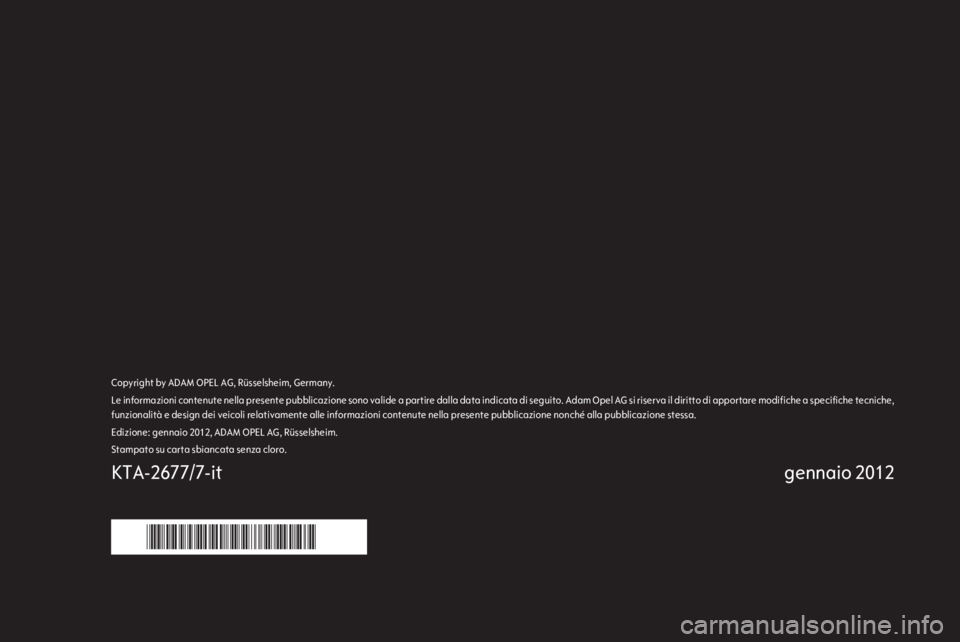 OPEL INSIGNIA 2012.5 Manuale del sistema Infotainment (in Italian) OPEL INSIGNIA 2012.5 Manuale del sistema Infotainment (in Italian)