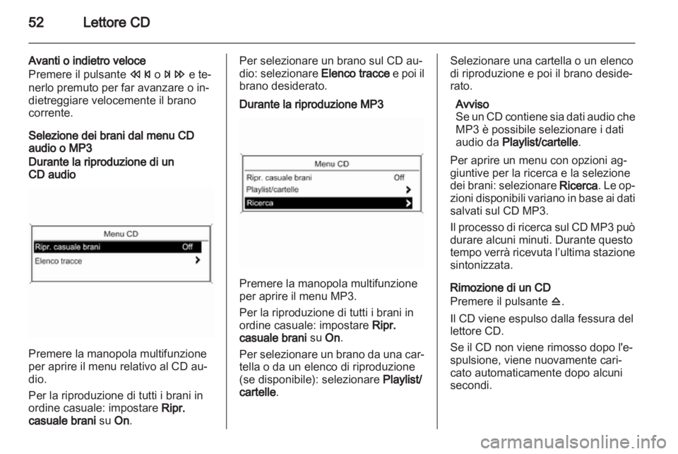 OPEL INSIGNIA 2012.5 Manuale del sistema Infotainment (in Italian) OPEL INSIGNIA 2012.5 Manuale del sistema Infotainment (in Italian)