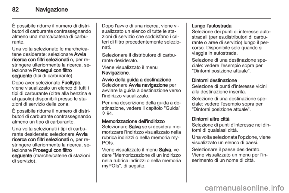 OPEL INSIGNIA 2012.5 Manuale del sistema Infotainment (in Italian) OPEL INSIGNIA 2012.5 Manuale del sistema Infotainment (in Italian)
