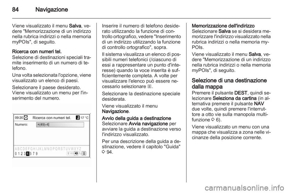OPEL INSIGNIA 2012.5 Manuale del sistema Infotainment (in Italian) OPEL INSIGNIA 2012.5 Manuale del sistema Infotainment (in Italian)